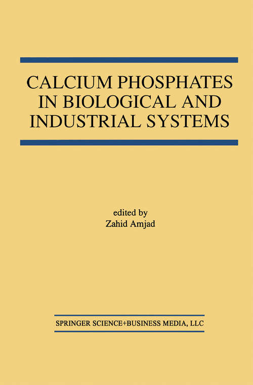 Book cover of Calcium Phosphates in Biological and Industrial Systems (1998)