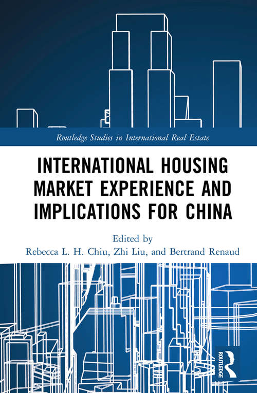 Book cover of International Housing Market Experience and Implications for China (Routledge Studies in International Real Estate)