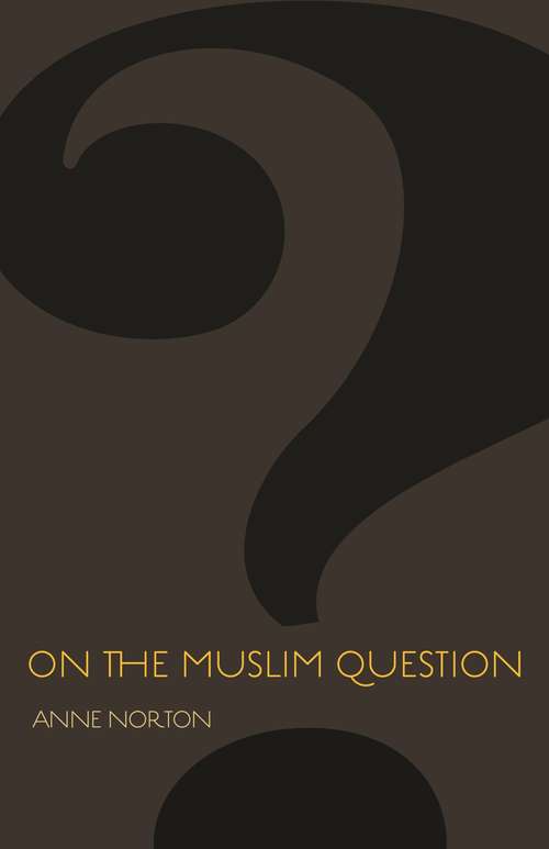 Book cover of On the Muslim Question (The Public Square #19)