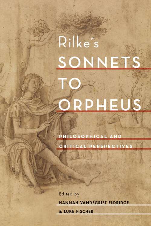 Book cover of Rilke's Sonnets to Orpheus: Philosophical and Critical Perspectives