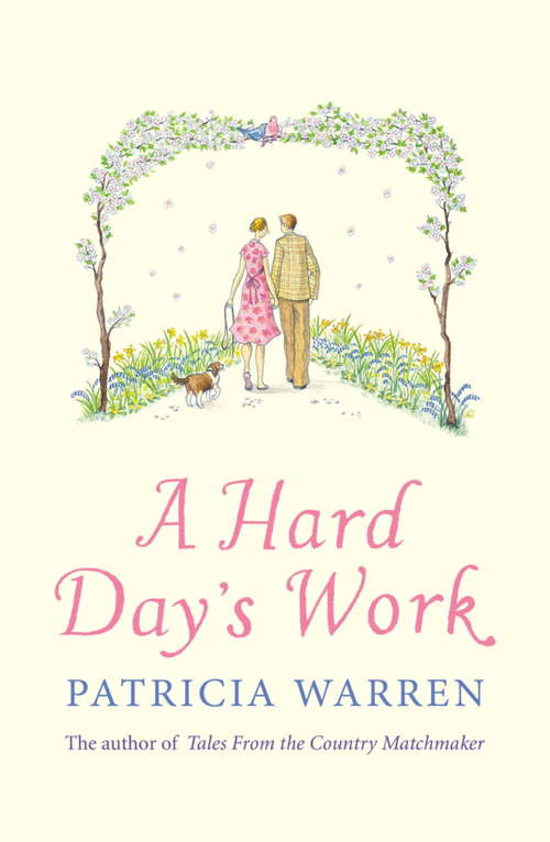 Book cover of A Hard Day's Work: More Tales From The Country Matchmaker