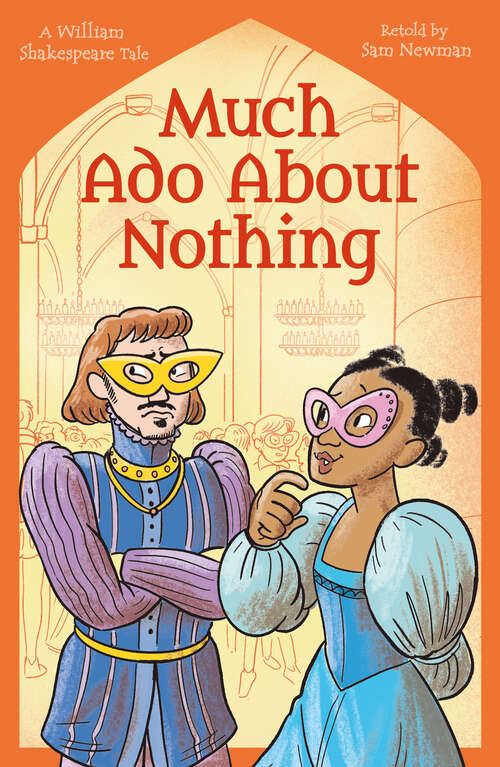 Book cover of Shakespeare's Tales: Much Ado About Nothing (Shakespeare's Tales Retold for Children)