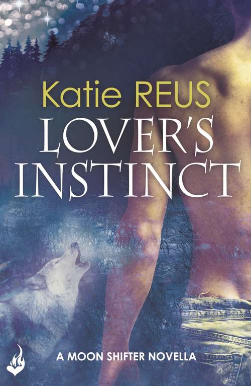 Book cover of Lover's Instinct: Moon Shifter enovella 1.5 (Moon Shifter: Bk. 1.5)