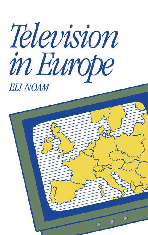 Book cover of Television in Europe (Communication and Society)