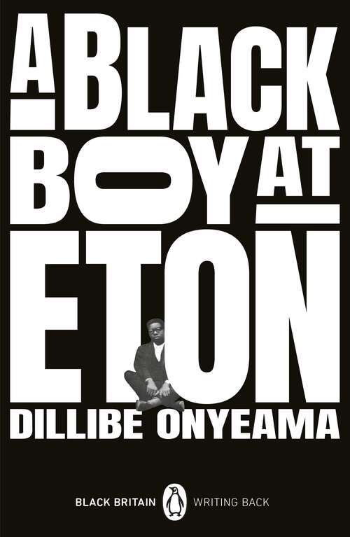 Book cover of A Black Boy at Eton (Black Britain: Writing Back)