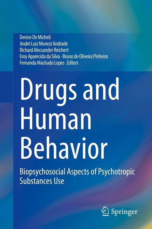 Book cover of Drugs and Human Behavior: Biopsychosocial Aspects of Psychotropic Substances Use (1st ed. 2021)
