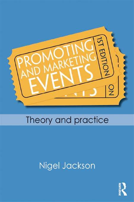 Book cover of Promoting and Marketing Events: Theory and Practice