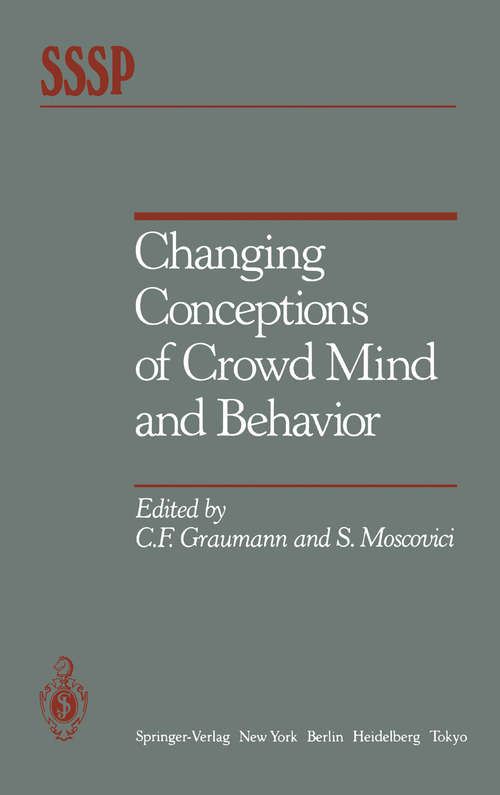 Book cover of Changing Conceptions of Crowd Mind and Behavior (1986) (Springer Series in Social Psychology)