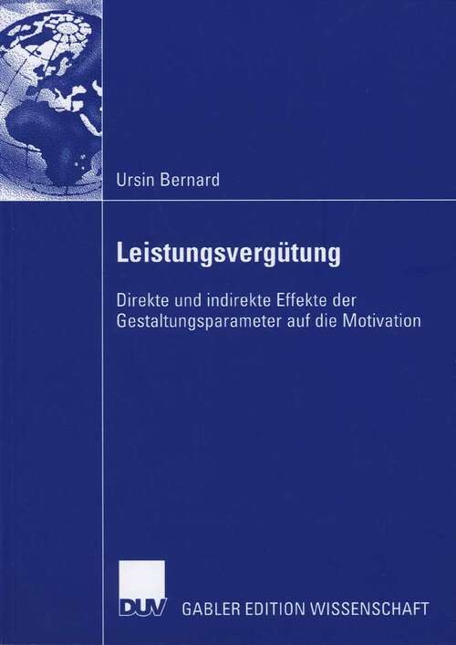 Book cover of Leistungsvergütung: Direkte und indirekte Effekte der Gestaltungsparameter auf die Motivation (2006)