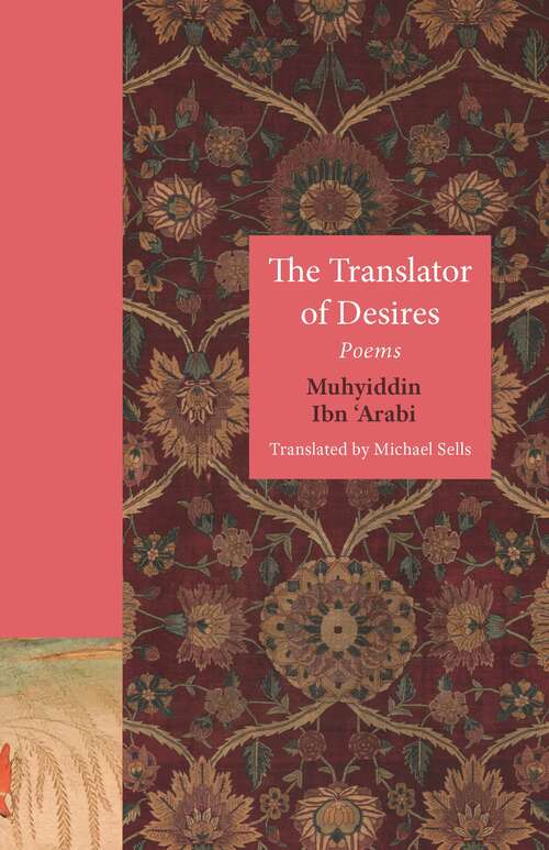 Book cover of The Translator of Desires: Poems (The Lockert Library of Poetry in Translation #150)