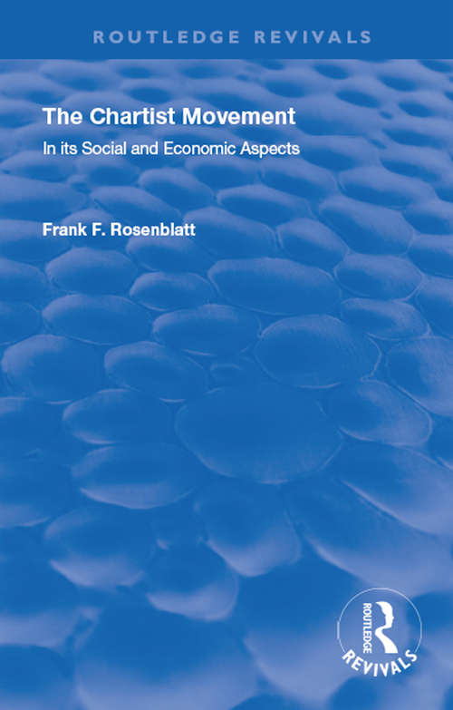Book cover of The Chartist Movement: In its Social and Economic Aspects (Routledge Revivals)