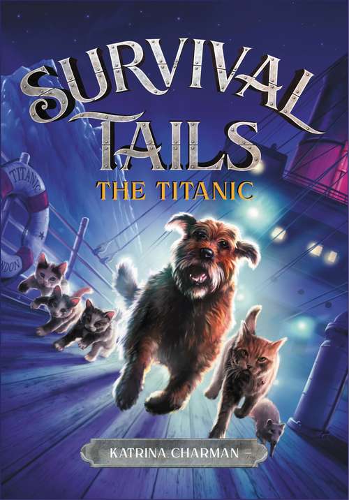 Book cover of THE Survival Tails: The Titanic (Survival Tails #1)
