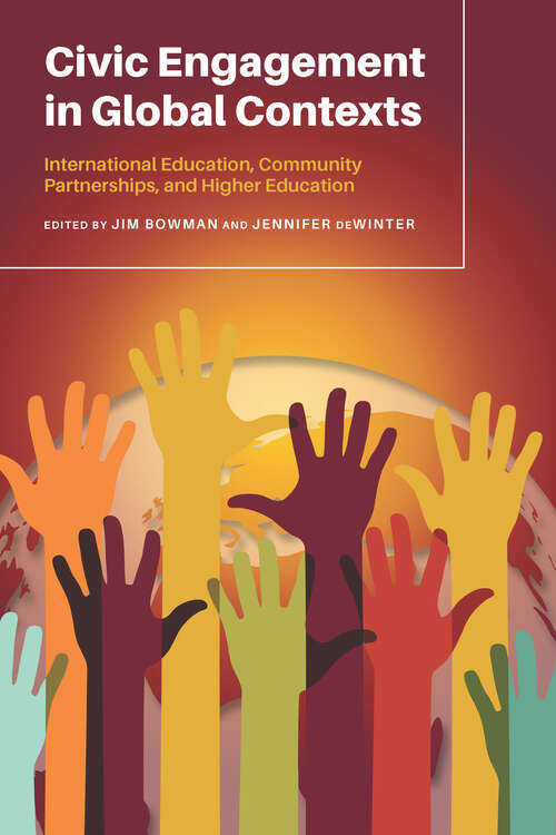 Book cover of Civic Engagement in Global Contexts: International Education, Community Partnerships, and Higher Education