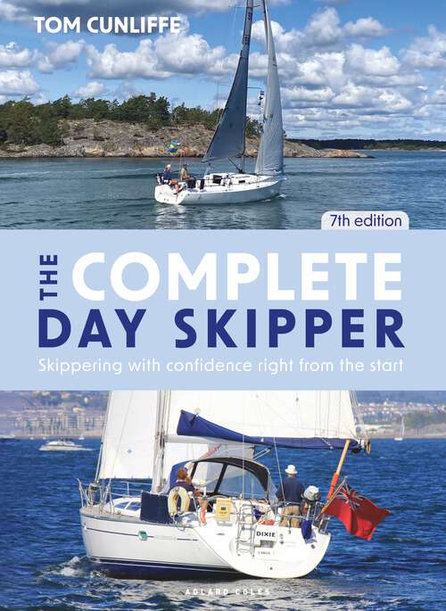 Book cover of The Complete Day Skipper: Skippering with Confidence Right from the Start