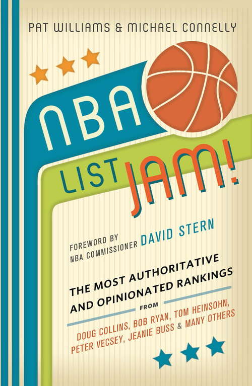 Book cover of NBA List Jam!: The Most Authoritative and Opinionated Rankings from Doug Collins, Bob Ryan, Peter Vecsey, Jeanie Bu