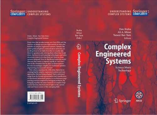 Book cover of Complex Engineered Systems: Science Meets Technology (2006) (Understanding Complex Systems)
