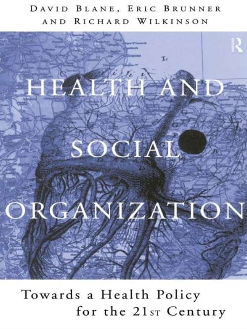 Book cover of Health and Social Organization: Towards a Health Policy for the 21st Century