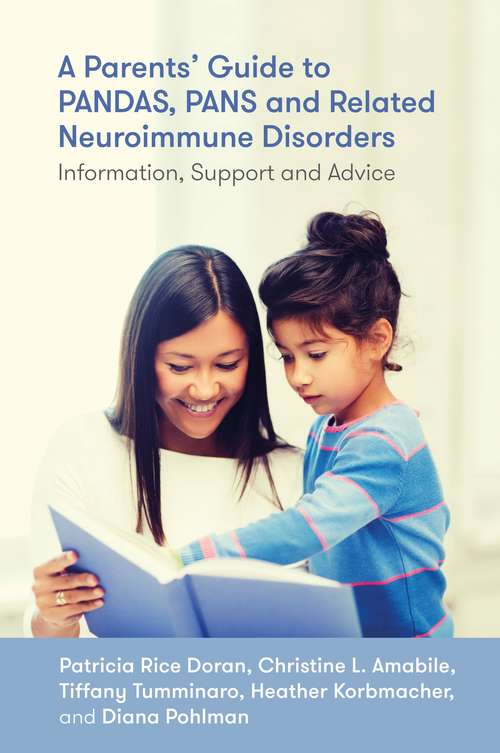 Book cover of A Parents’ Guide to PANDAS, PANS, and Related Neuroimmune Disorders: Information, Support, and Advice