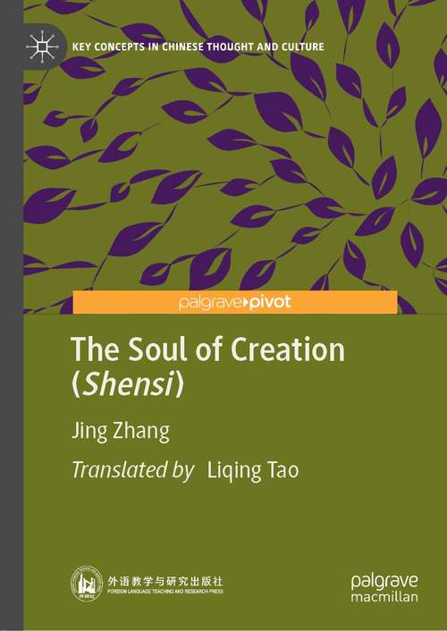 Book cover of The Soul of Creation (1st ed. 2021) (Key Concepts in Chinese Thought and Culture)