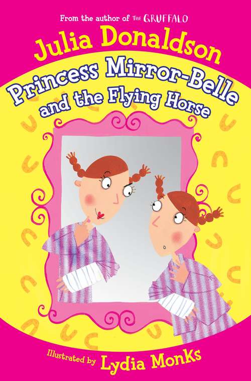 Book cover of Princess Mirror-Belle and the Flying Horse (Princess Mirror-Belle #6)