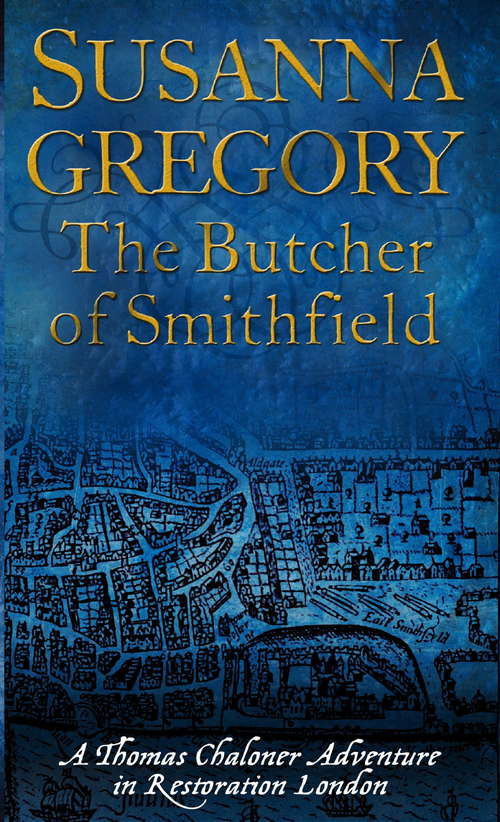 Book cover of The Butcher Of Smithfield: 3 (Adventures of Thomas Chaloner #3)