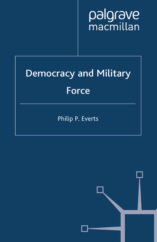 Book cover of Democracy and Military Force (2002)