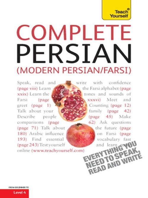 Book cover of Complete Modern Persian Beginner to Intermediate Course: Learn to read, write, speak and understand a new language with Teach Yourself (2) (Complete Languages)