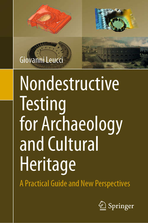 Book cover of Nondestructive Testing for Archaeology and Cultural Heritage: A Practical Guide And New Perspectives (1st ed. 2019)