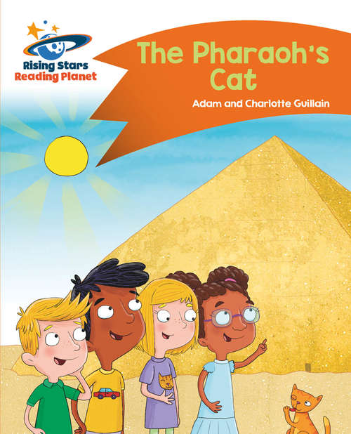 Book cover of Reading Planet - The Pharaoh's Cat - Orange: Comet Street Kids (PDF)