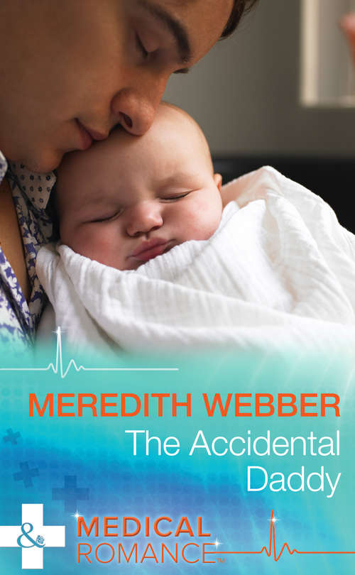 Book cover of The Accidental Daddy (ePub First edition) (Mills And Boon Medical Ser.)