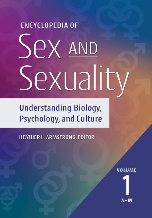 Book cover of Encyclopedia of Sex and Sexuality [2 volumes]: Understanding Biology, Psychology, and Culture [2 volumes]
