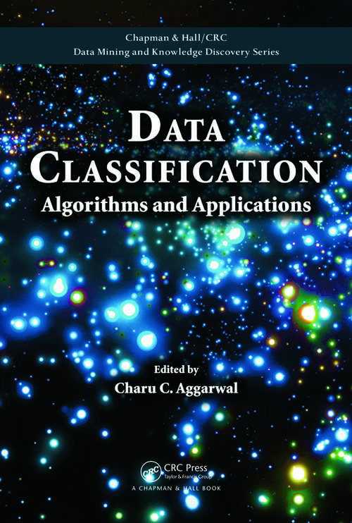 Book cover of Data Classification: Algorithms and Applications
