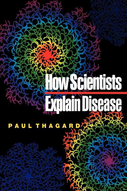 Book cover of How Scientists Explain Disease (PDF)