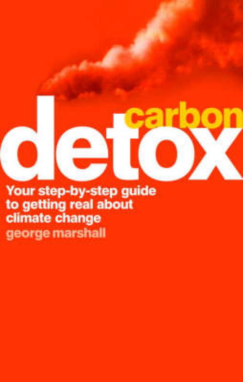 Book cover of Carbon Detox: Your step-by-step guide to getting real about climate change