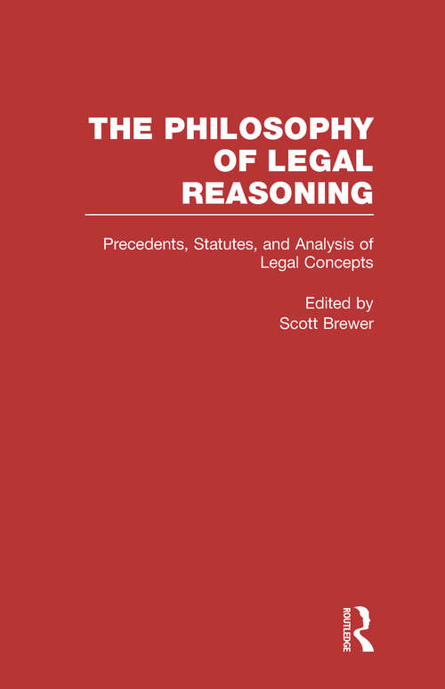 Book cover of Precedents, Statutes, and Analysis of Legal Concepts: Interpretation (Philosophy of Legal Reasoning: A Collection of Essays by Philosophers and Legal Scholars #2)