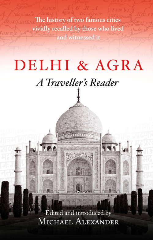 Book cover of Delhi and Agra: A Traveller's Reader