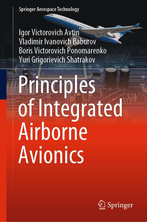 Book cover of Principles of Integrated Airborne Avionics (1st ed. 2021) (Springer Aerospace Technology)
