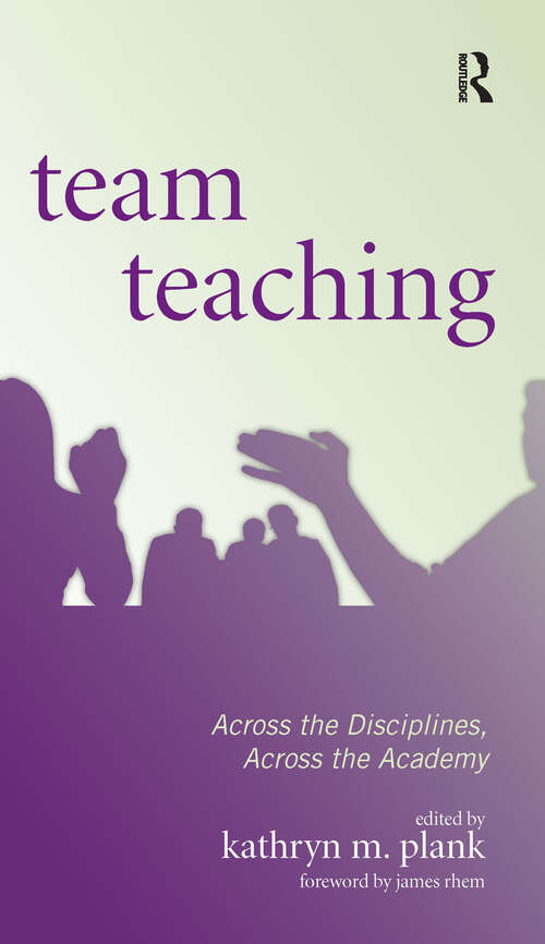 Book cover of Team Teaching: Across the Disciplines, Across the Academy