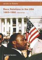 Book cover of Access to History: Race Relations in the USA 1863-1980 (3rd edition) (PDF)