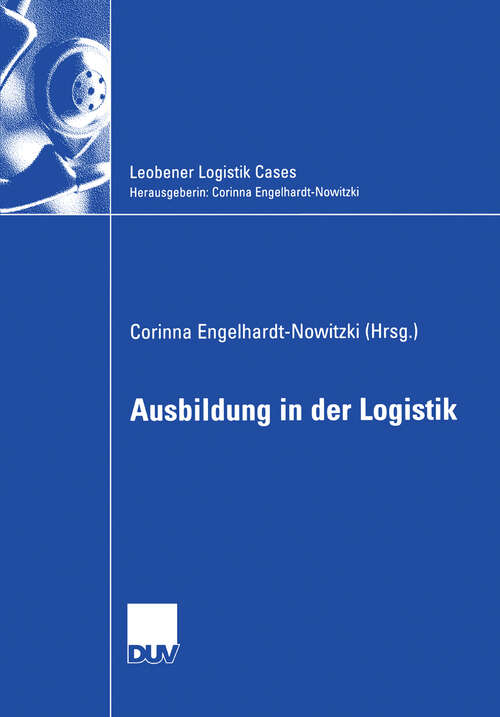 Book cover of Ausbildung in der Logistik (2006) (Leobener Logistik Cases)