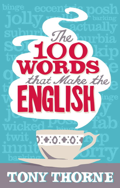 Book cover of The 100 Words That Make The English