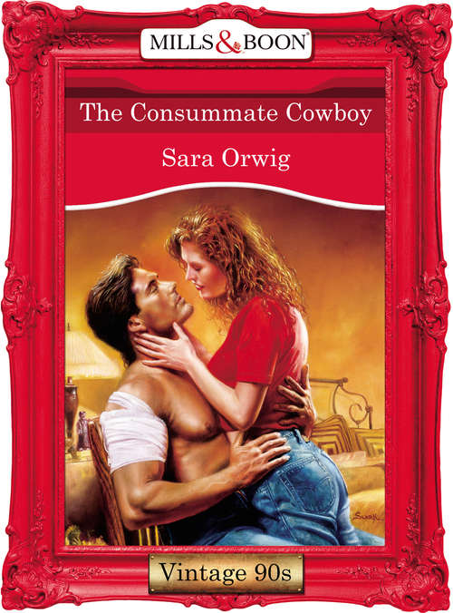 Book cover of The Consummate Cowboy (ePub First edition) (Mills And Boon Vintage Desire Ser.)