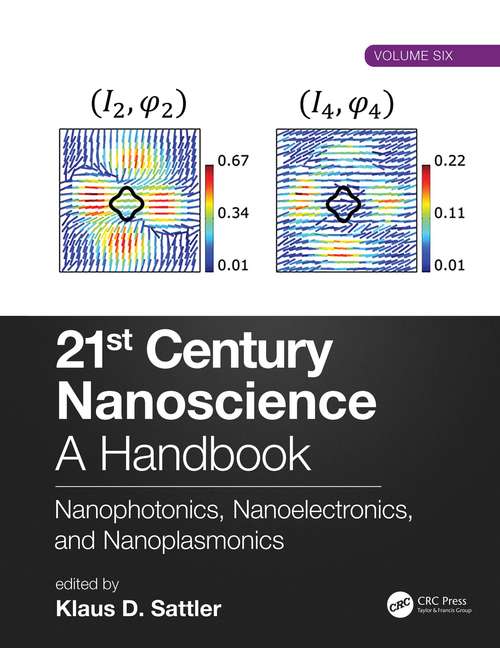Book cover of 21st Century Nanoscience – A Handbook: Nanophotonics, Nanoelectronics, and Nanoplasmonics (Volume Six) (21st Century Nanoscience)