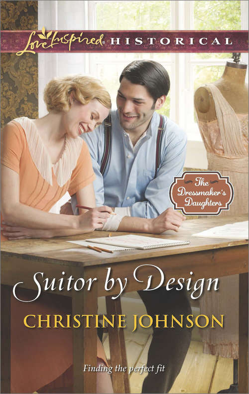 Book cover of Suitor by Design: Big Sky Cowboy Married By Christmas Suitor By Design The Nanny Arrangement (ePub First edition) (The Dressmaker's Daughters #2)