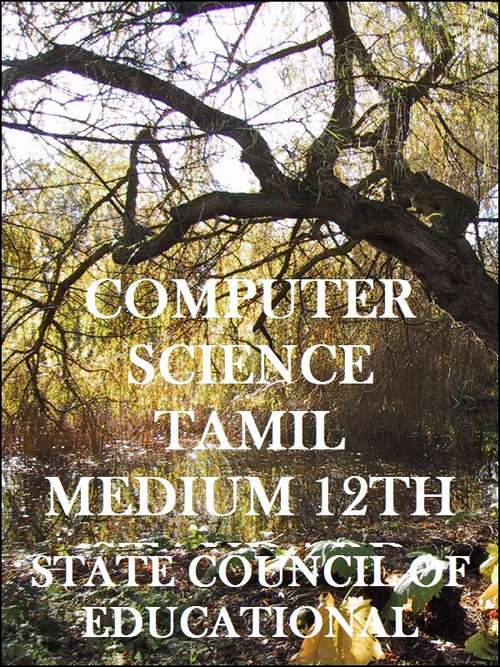 Book cover of Computer Science class 12 - Tamil Nadu Board: கணினி அறிவியல் மேல்நிலை இரண்டாம் ஆண்டு தமிழ்நாடு அரசு