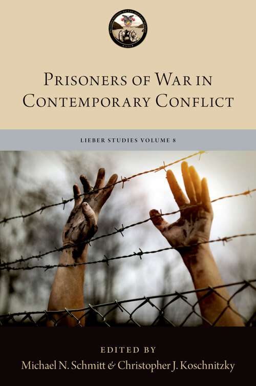 Book cover of Prisoners of War in Contemporary Conflict (LIEBER STUDIES SERIES)