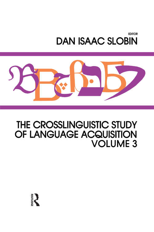Book cover of The Crosslinguistic Study of Language Acquisition: Volume 3