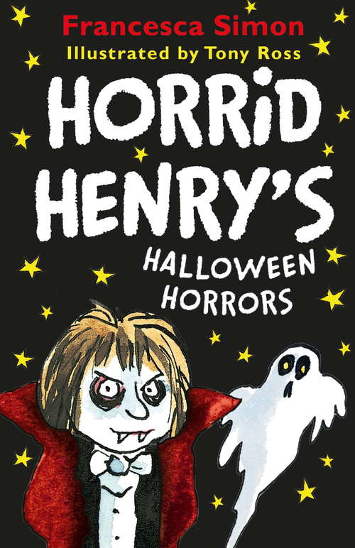 Book cover of Horrid Henry's Halloween Horrors (Horrid Henry #1)