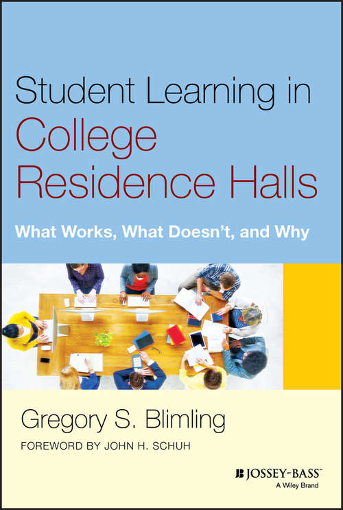 Book cover of Student Learning in College Residence Halls: What Works, What Doesn't, and Why