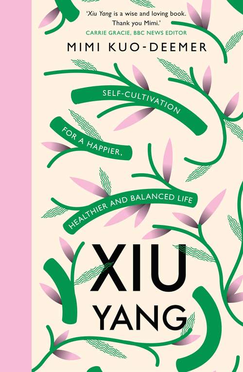 Book cover of Xiu Yang: Self-cultivation for a healthier, happier and balanced life